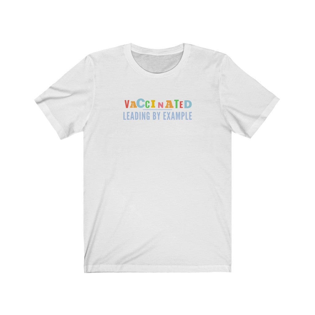 Vaccinated Leading by Example, Adult Unisex Jersey Short Sleeve Tee
