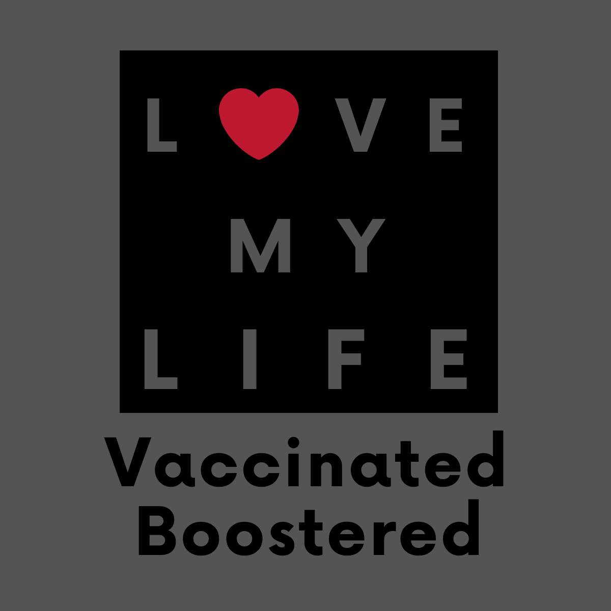 Love My Life Vaccinated Boostered Square Button/Pin