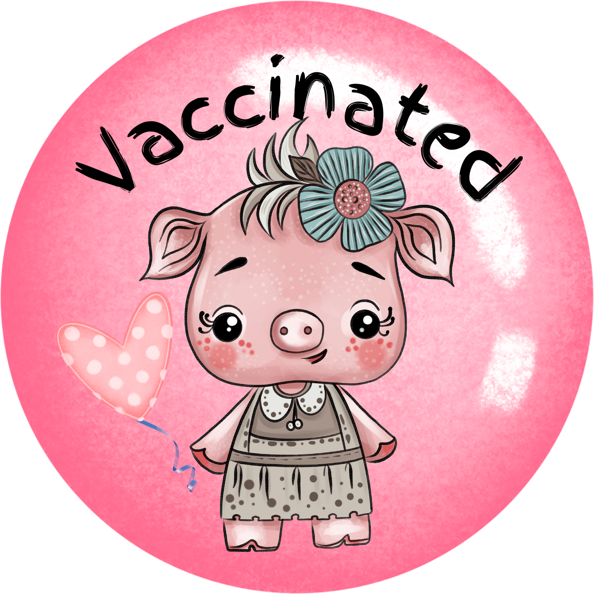 Cute Vaccinated Piglet Circle Button/Pin