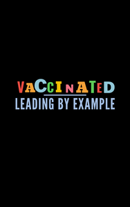 Vaccinated Leading By Example Square Button/Pin