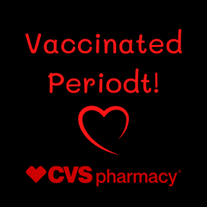 Vaccinated Periodt! Circle Button/Pin