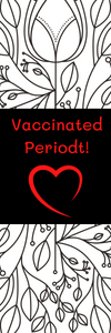 Vaccinated Periodt! Bookmark